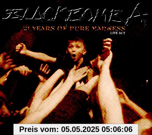 21 Years of Pure Madness Live 21 Years of Pure Madness Live von Black Bomb a