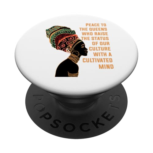 Black Queen African Peace To the Queens Raise Culture Mind PopSockets Klebender PopGrip von Black Girl Magic Tees NYC