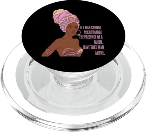 Black Queen African WENN ein Mann den Austritt der Königin nicht anerkennen kann PopSockets PopGrip für MagSafe von Black Girl Magic Tees NYC