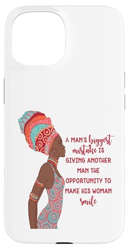Der größte Fehler des afrikanischen Mannes, einem anderen Mann zu geben Hülle für iPhone 15 von Black Girl Magic Tees NYC