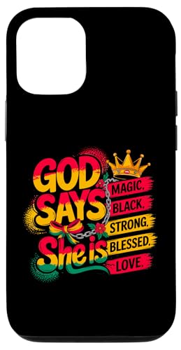 Gott sage, sie ist Juneteenth Black Women Magic Blessed Strong Hülle für iPhone 12/12 Pro von Black Girl Magic Tees NYC