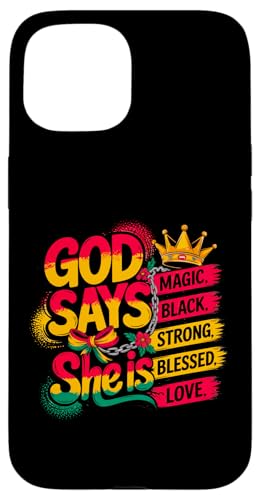 Gott sage, sie ist Juneteenth Black Women Magic Blessed Strong Hülle für iPhone 15 von Black Girl Magic Tees NYC