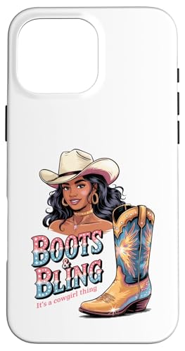 Black Cowgirl Melanin - Boots & Bling It's a Cowgirl Thing Hülle für iPhone 16 Pro Max von Black History Texas African American Cowgirl South