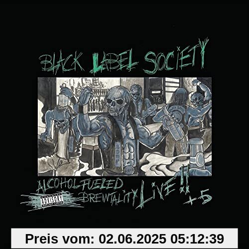Alcohol Fueled Brewtality Live! Alcohol Fueled Brewtality Live! von Black Label Society
