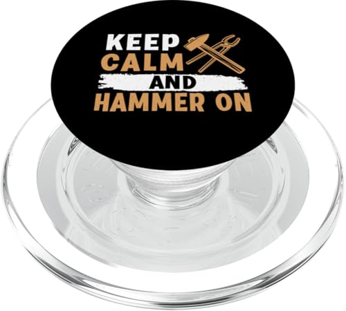 Bleib ruhig und hämmere nach einem Schmied PopSockets PopGrip für MagSafe Bleib ruhig und hämmere nach einem Schmied PopSockets PopGrip für MagSafe von Blacksmith And Metalsmith Designs For Craftsman