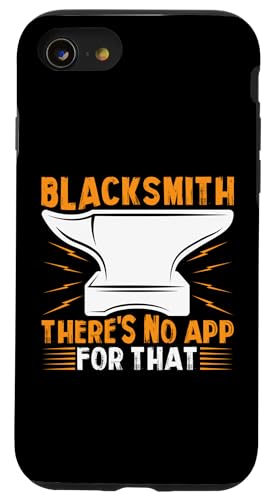Schmied - Dafür gibt es keine App Hülle für iPhone SE (2020) / 7 / 8 von Blacksmith And Metalsmith Designs For Craftsman
