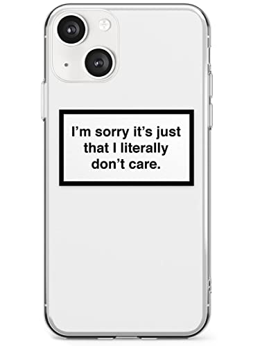 Blanc Space Im sorry it's just that I literally don't care Slim Phone Case for iPhone 14 TPU Protective Light Strong Cover with Warning Label Minimal Design von Blanc Space