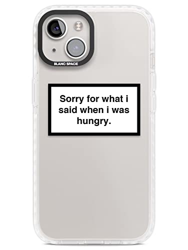 Blanc Space Sorry for what I said when I was hungry Impact Phone Case for iPhone 14 TPU Protective Light Strong Cover with Warning Label Minimal Design Zitat von Blanc Space