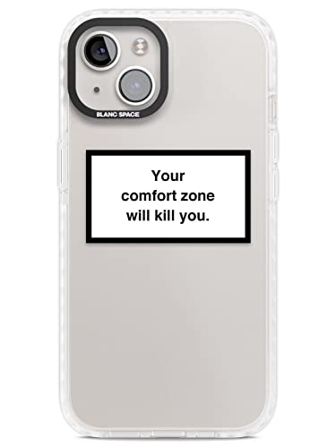 Blanc Space Your comfort zone will kill you Impact Phone Case for iPhone 14 TPU Protective Light Strong Cover with Warning Label Minimal Design Quote Spruch von Blanc Space