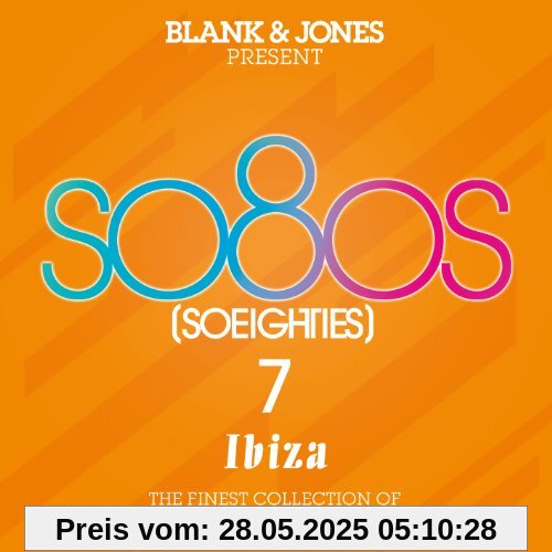 Blank & Jones present So80s (So Eighties) 7: Ibiza (Deluxe Box) von Blank & Jones