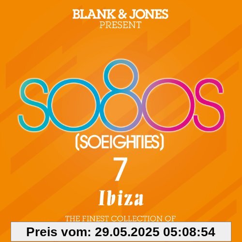 Blank & Jones present So80s (So Eighties) 7: Ibiza (Deluxe Box) von Blank & Jones