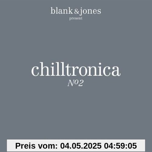 Chilltronica No.2 (Deluxe Hardcover Package) von Blank & Jones