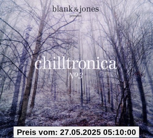 Chilltronica No.3 (Deluxe Hardcover Package) von Blank & Jones