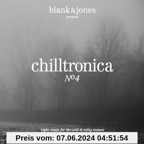 Chilltronica No.4 (Deluxe Hardcover Package) von Blank & Jones