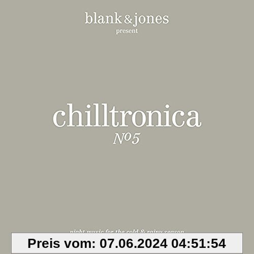 Chilltronica No.5 (Deluxe Hardcover Package) von Blank & Jones