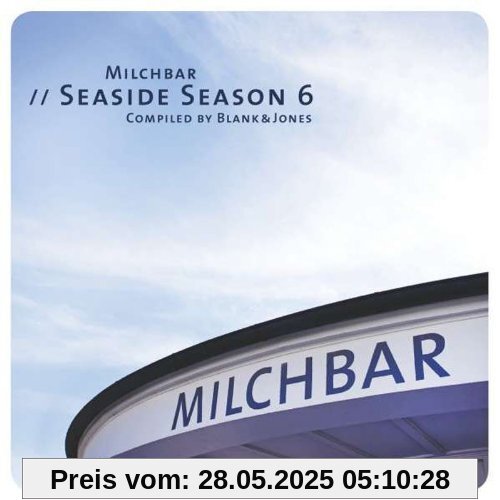 Milchbar Seaside Season 6 (Deluxe Hardcover Package) von Blank & Jones