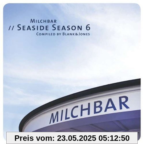 Milchbar Seaside Season 6 (Deluxe Hardcover Package) von Blank & Jones