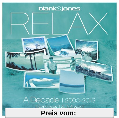Relax - A Decade 2003-2013 - Remixed & Mixed von Blank & Jones