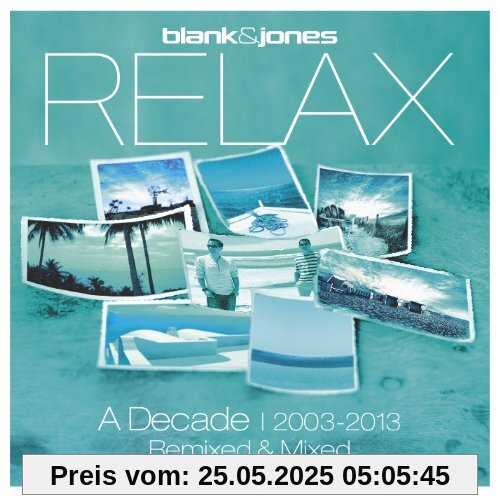 Relax - A Decade 2003-2013 - Remixed & Mixed von Blank & Jones