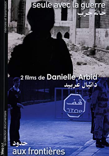 Coffret danielle arbid 2 films : seule avec la guerre ; aux frontières [FR Import] von Blaq Out