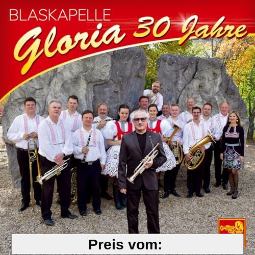 30 Jahre - Instrumental; Das offizielle Jubiläums-Album; Spitzen-Blasmusik aus Mähren; von Blaskapelle Gloria