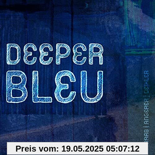 Deeper Deeper von bleu