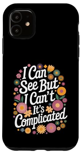 Blind, ich kann sehen, aber ich kann nicht, es ist kompliziert Hülle für iPhone 11 von Blind Blindness Visually Impaired People