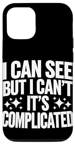 Blind, ich kann sehen, aber ich kann nicht, es ist kompliziert Hülle für iPhone 12/12 Pro von Blind Blindness Visually Impaired People