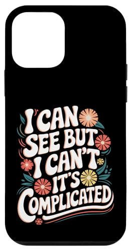 Blind, ich kann sehen, aber ich kann nicht, es ist kompliziert Hülle für iPhone 12 mini von Blind Blindness Visually Impaired People