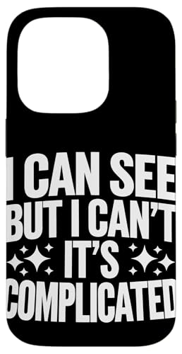 Blind, ich kann sehen, aber ich kann nicht, es ist kompliziert Hülle für iPhone 14 Pro von Blind Blindness Visually Impaired People