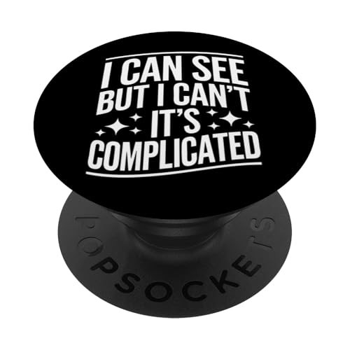 Blind, ich kann sehen, aber ich kann nicht, es ist kompliziert PopSockets Klebender PopGrip von Blind Blindness Visually Impaired People