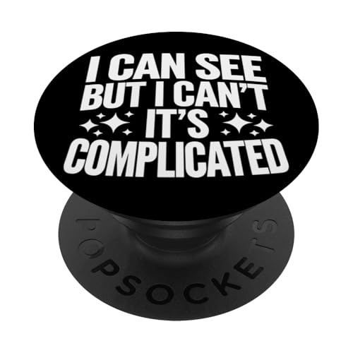 Blind, ich kann sehen, aber ich kann nicht, es ist kompliziert PopSockets Klebender PopGrip Blind, ich kann sehen, aber ich kann nicht, es ist kompliziert PopSockets Klebender PopGrip von Blind Blindness Visually Impaired People