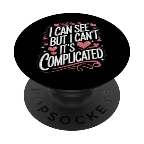 Blind, ich kann sehen, aber ich kann nicht, es ist kompliziert PopSockets Klebender PopGrip Blind, ich kann sehen, aber ich kann nicht, es ist kompliziert PopSockets Klebender PopGrip von Blind Blindness Visually Impaired People