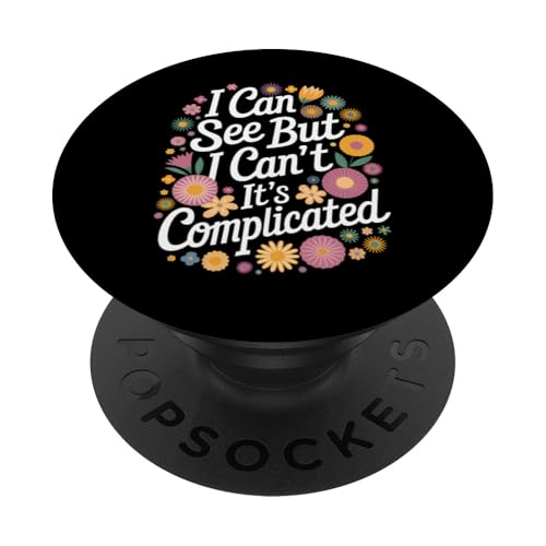 Blind, ich kann sehen, aber ich kann nicht, es ist kompliziert PopSockets Klebender PopGrip von Blind Blindness Visually Impaired People
