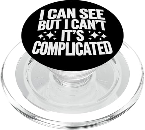 Blind, ich kann sehen, aber ich kann nicht, es ist kompliziert PopSockets PopGrip für MagSafe Blind, ich kann sehen, aber ich kann nicht, es ist kompliziert PopSockets PopGrip für MagSafe von Blind Blindness Visually Impaired People