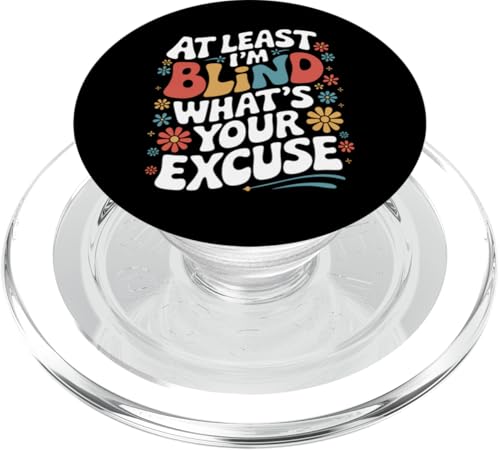 Blind Wenigstens bin ich blind Was ist deine Ausrede PopSockets PopGrip für MagSafe von Blind Blindness Visually Impaired People