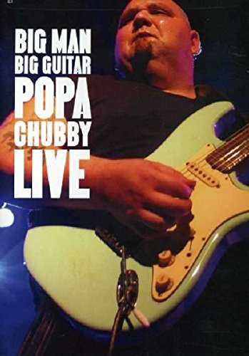 Big Man, Big Guitar: Popa Chubby Live von Blind Pig Records (Membran)