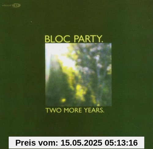 Two More Years Two More Years von Bloc Party