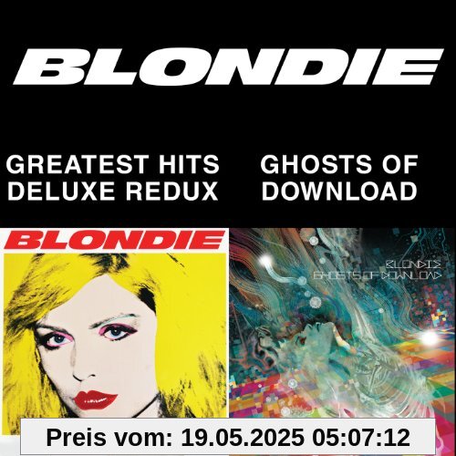 BLONDIE 4(0)-EVER: Greatest Hits Deluxe Redux / Ghosts Of Download (2CD + DVD) von Blondie