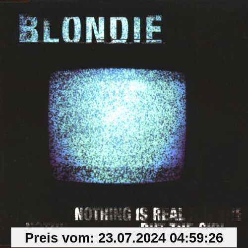 Nothing Is Real But the Girl/I von Blondie