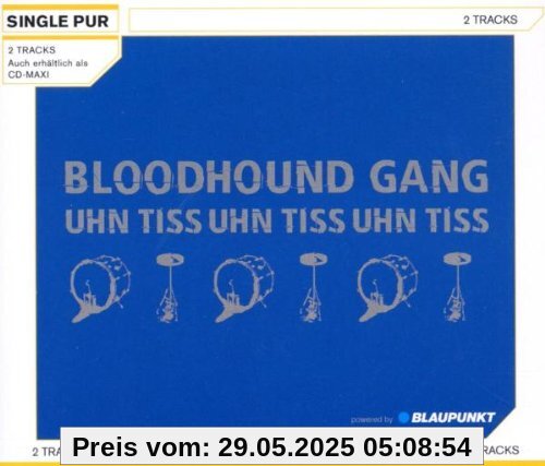 Uhn Tiss Uhn Tiss Uhn Tiss (2-Track) von Bloodhound Gang