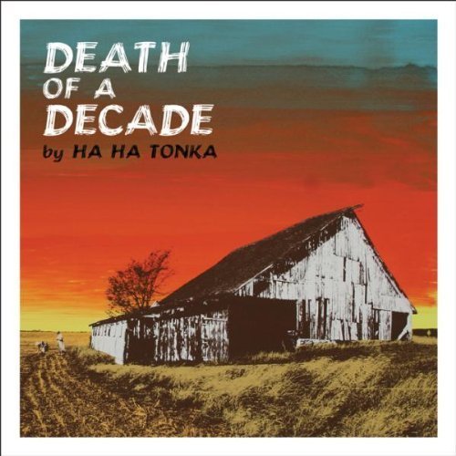 Death of a Decade by Ha Ha Tonka (2011) Audio CD von Bloodshot Records