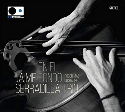 Jaime Serradilla Trio - En El Fondo von CD