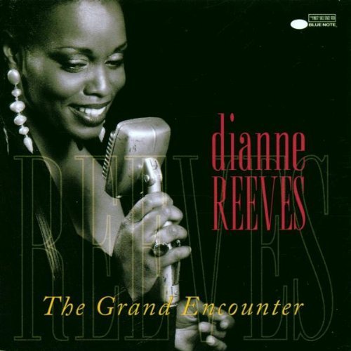 Grand Encounter by Reeves, Dianne (1996) Audio CD von Blue Note Records