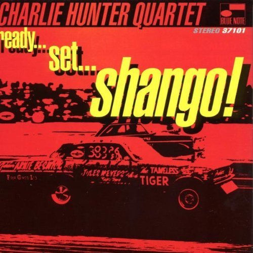 Ready Set Shango! by Hunter, Charlie (2008) Audio CD von Blue Note Records
