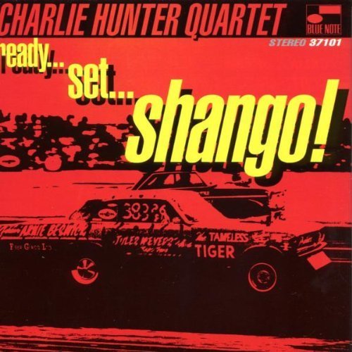 Ready Set Shango! by Hunter, Charlie (2008) Audio CD von Blue Note Records