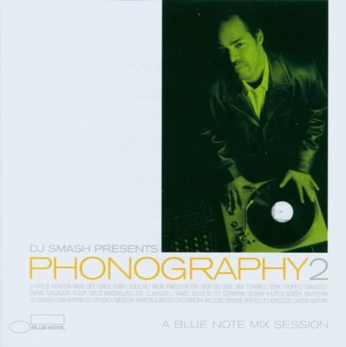 DJ Smash Presents Phonography 2 by DJ Smash (2003) Audio CD von Blue Note