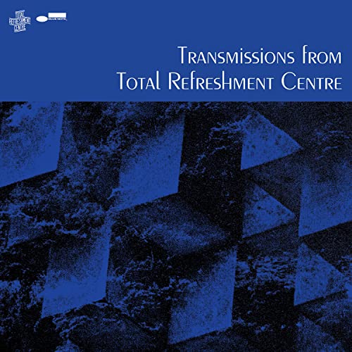 Transmissions from Total Refreshment Centre von Blue Note