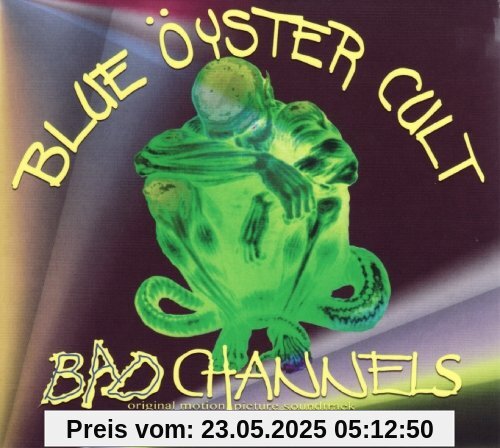 Bad Channels Bad Channels von Blue Öyster Cult