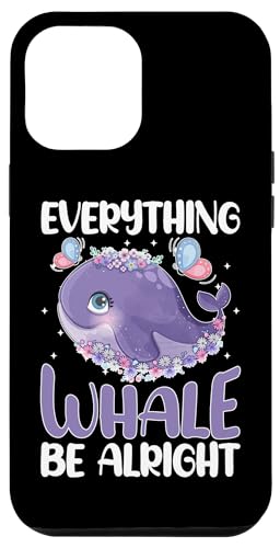 Wale: Everything Whale Be Alright Hülle für iPhone 12 Pro Max Wale: Everything Whale Be Alright Hülle für iPhone 12 Pro Max von Blue Whale And Beluga Whale Designs For Kids